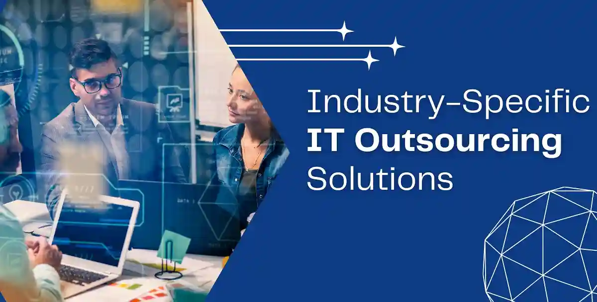 Industry-Specific IT Outsourcing Solutions