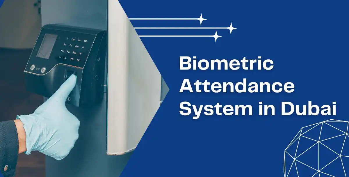 Biometric Attendance System in Dubai