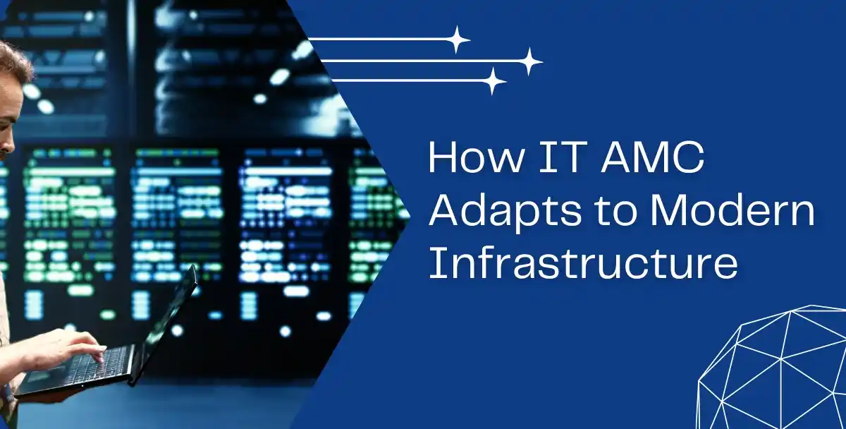 IT AMC Adapts to Modern Infrastructure