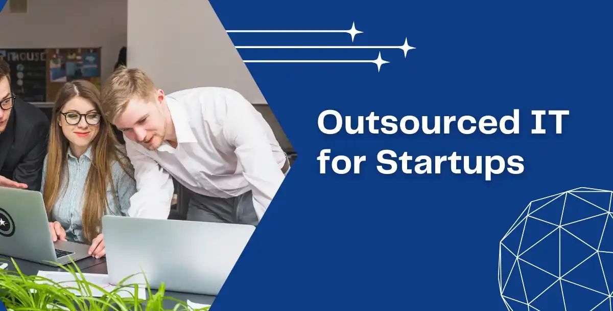 Outsourced IT for Startups